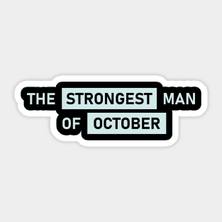 The Strongest Man of October Sticker